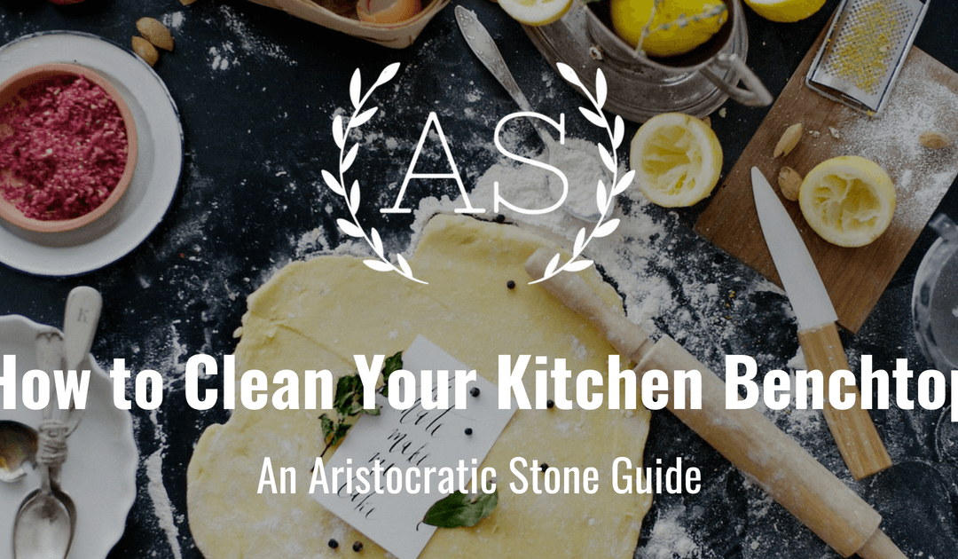 How To Clean Your Kitchen Benchtop